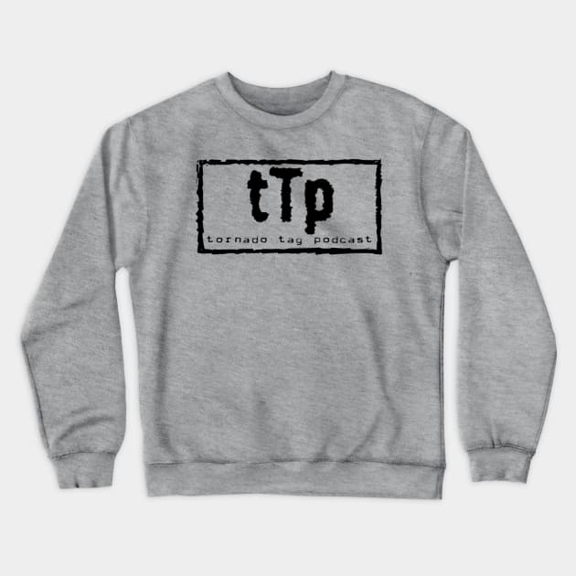 TTP 4 Life Crewneck Sweatshirt by Iwep Network